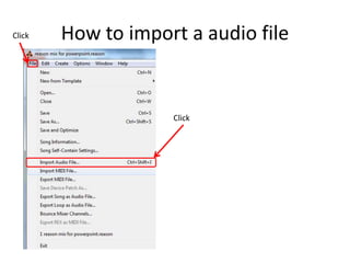 How to import a audio file
Click
Click
 
