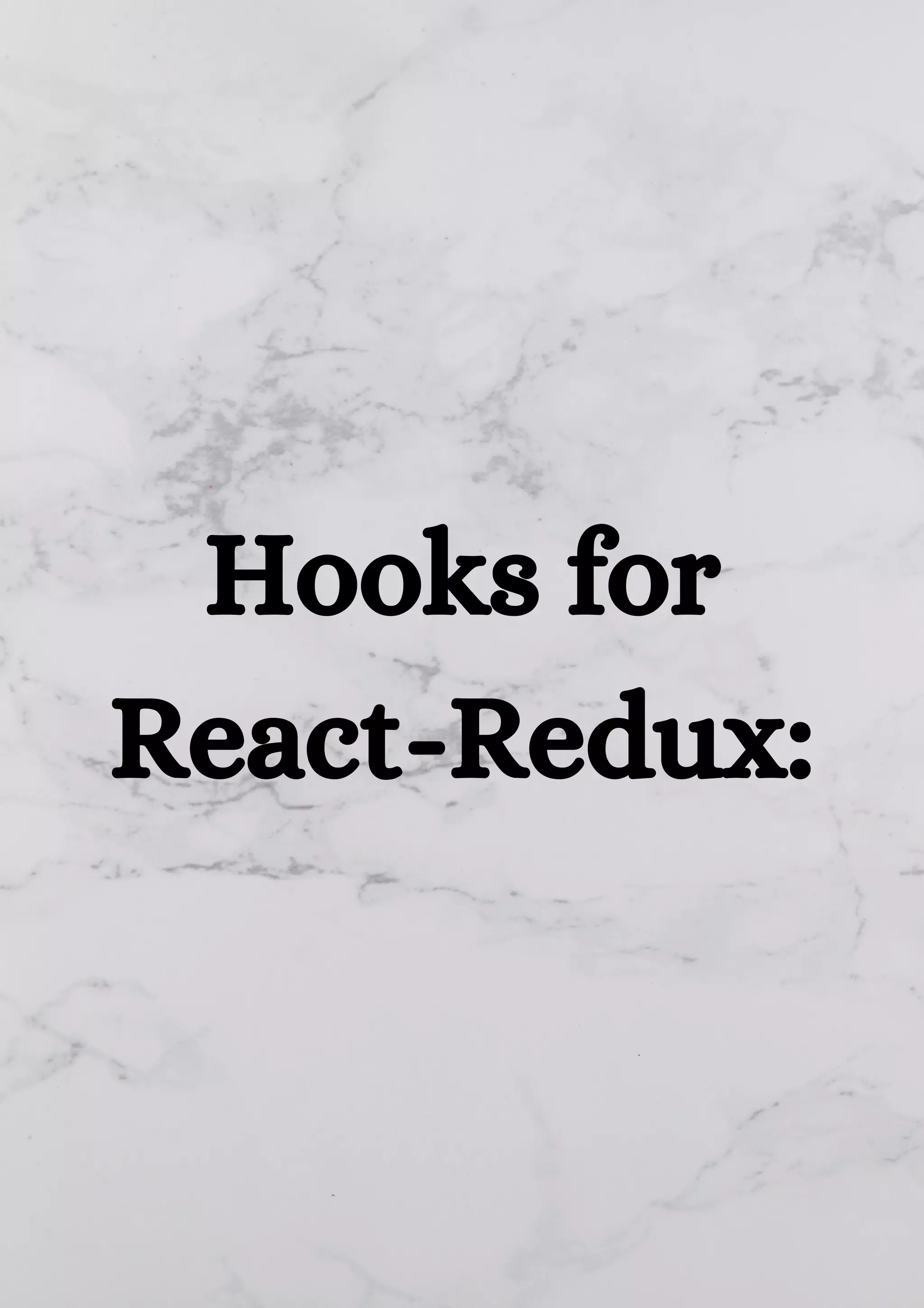 Hooks for React-Redux: 