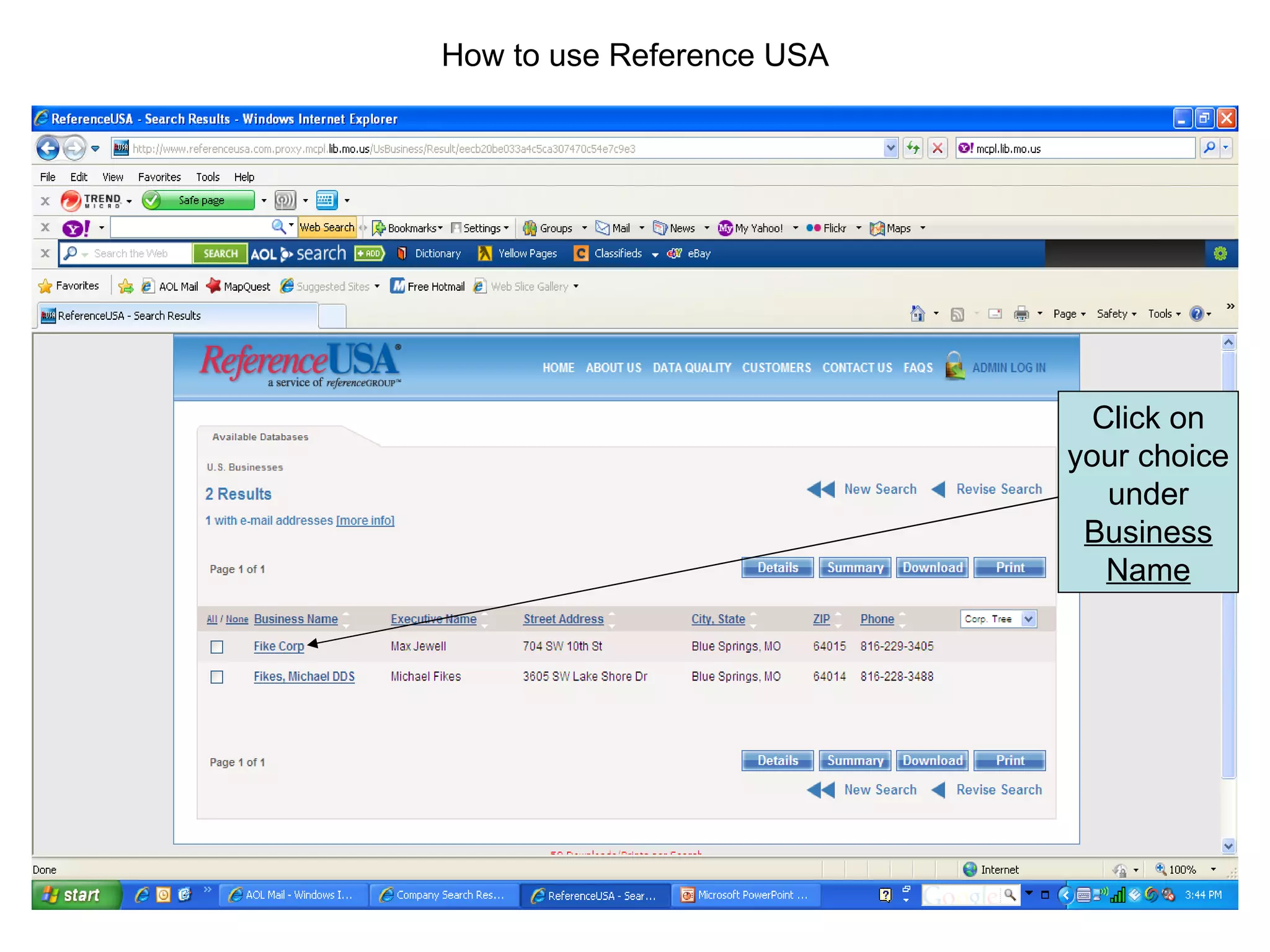 How to use Reference USA Click on your choice under Business Name 