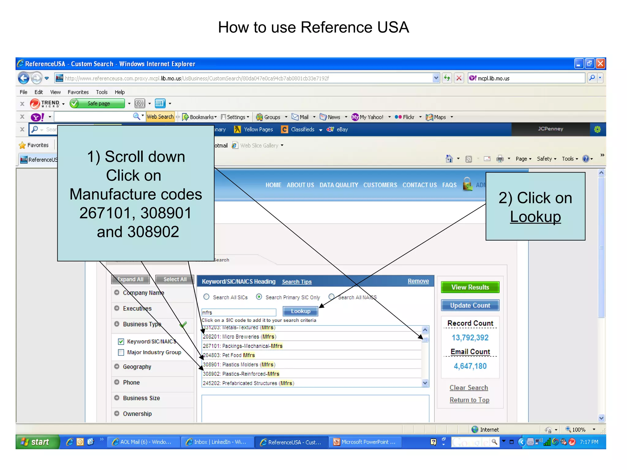 How to use Reference USA 1) Scroll down Click on  Manufacture codes 267101, 308901 and 308902 2) Click on Lookup 