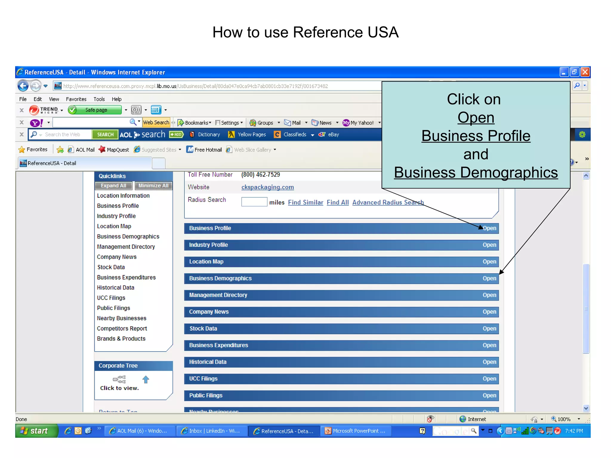 How to use Reference USA Click on  Open Business Profile and Business Demographics 