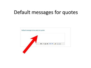 Default messages for quotes
 