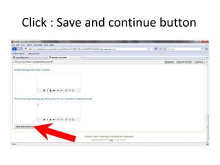 Click : Save and continue button
 