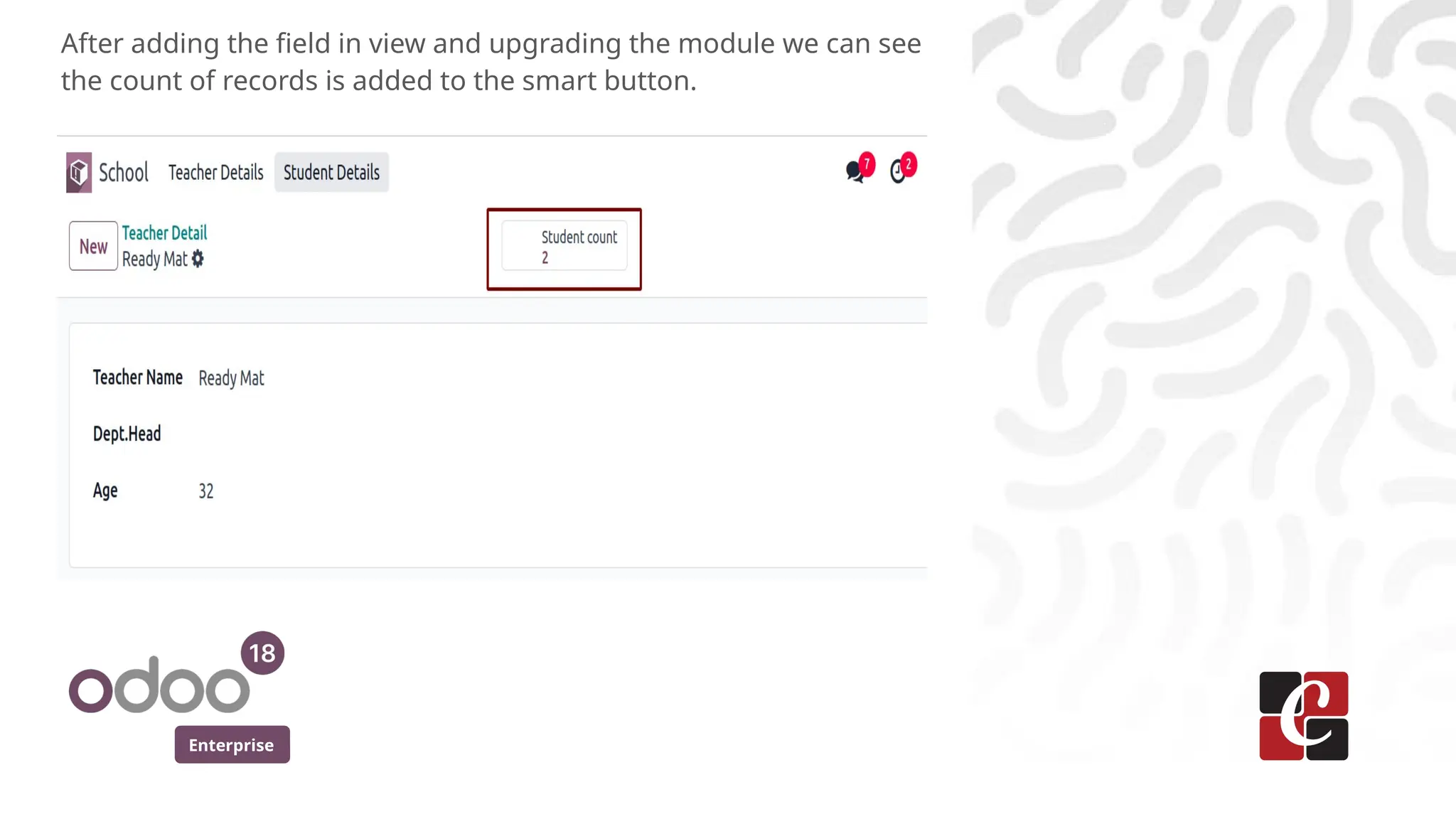 Enterprise
After adding the field in view and upgrading the module we can see
the count of records is added to the smart button.
 