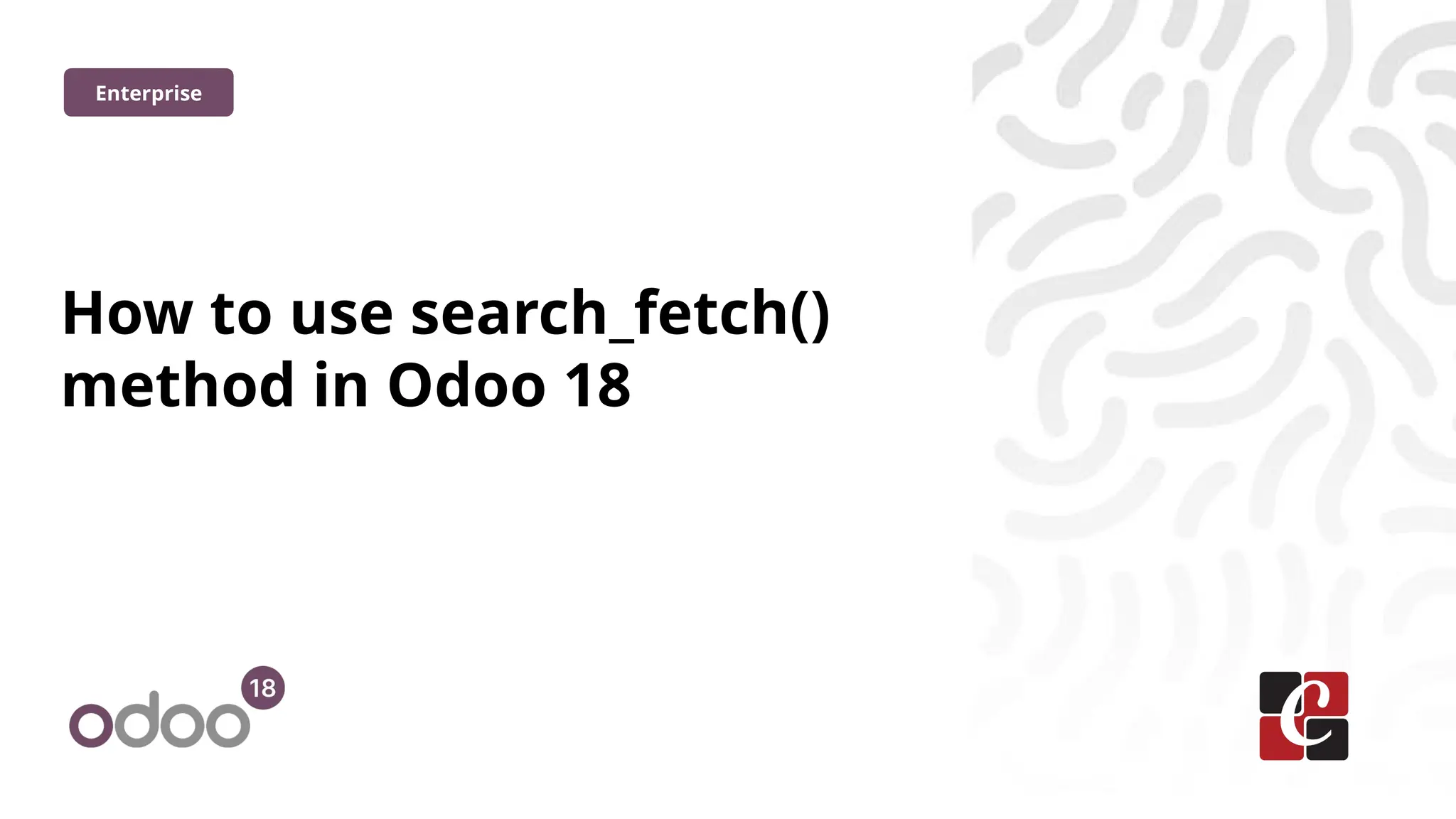 How to use search_fetch()
method in Odoo 18
Enterprise
 