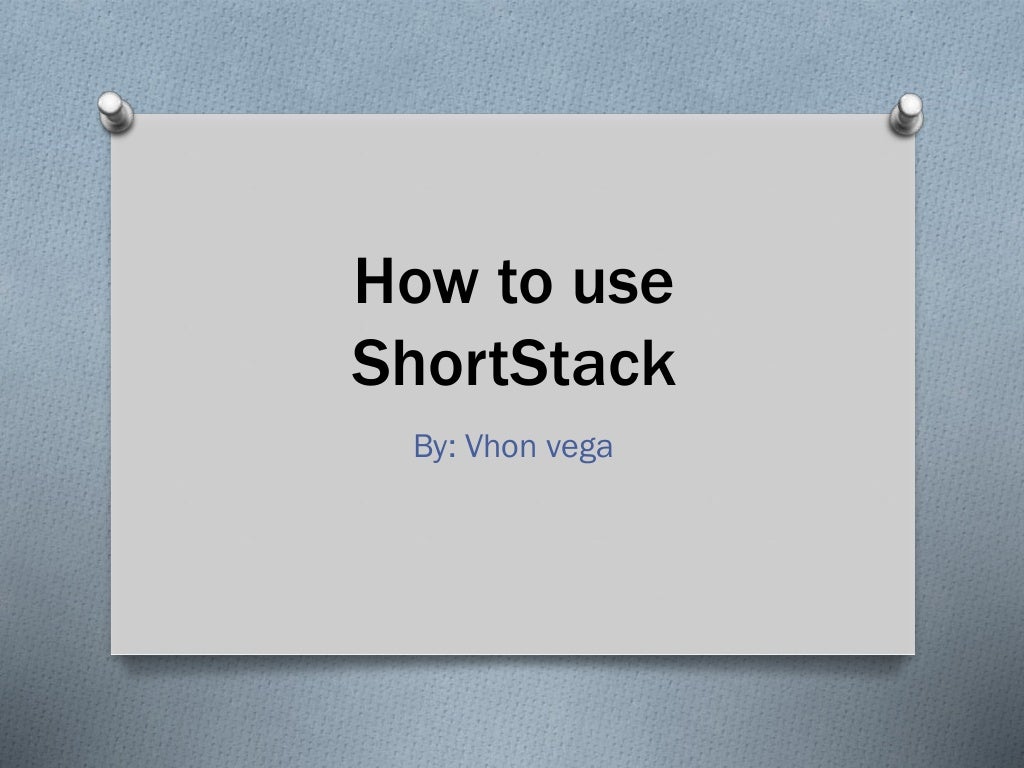 How to use short stack