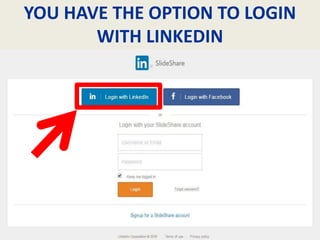 YOU HAVE THE OPTION TO LOGIN
WITH LINKEDIN
 