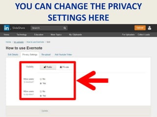 YOU CAN CHANGE THE PRIVACY
SETTINGS HERE
 