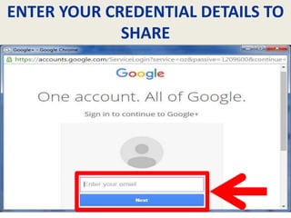 ENTER YOUR CREDENTIAL DETAILS TO
SHARE
 