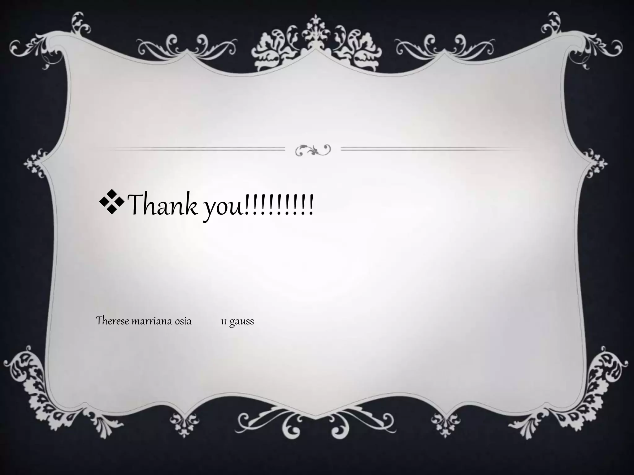 Thank you!!!!!!!!!
Therese marriana osia 11 gauss
 