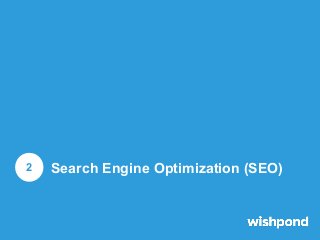 2

Search Engine Optimization (SEO)

 