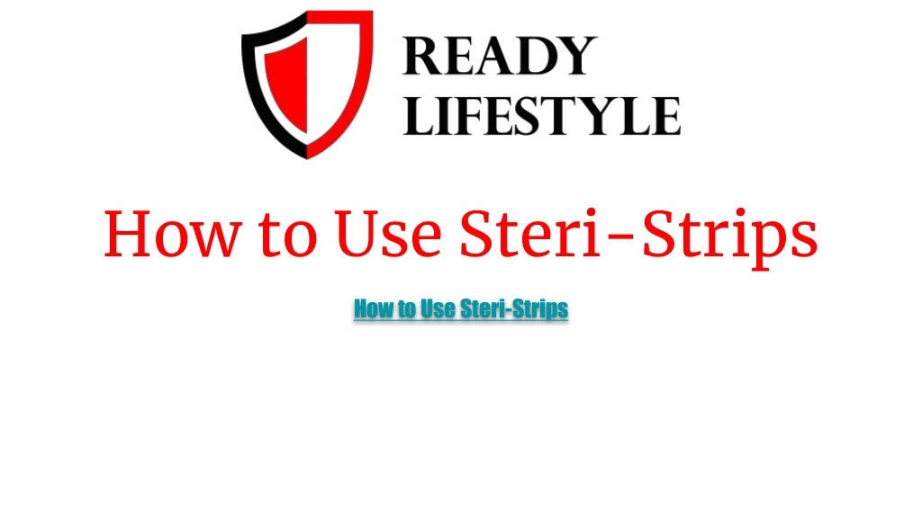 How to Use SteriStrips