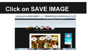 Click on SAVE IMAGE 
 