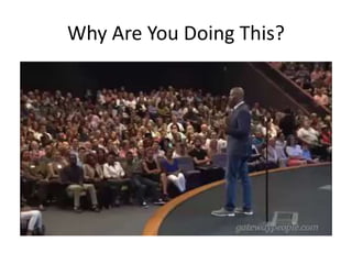 Why Are You Doing This?
 