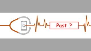 Past ?
 