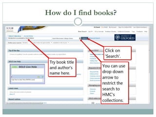 How do I find books?
 
