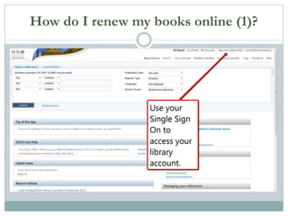 How do I renew my books online (1)?
 