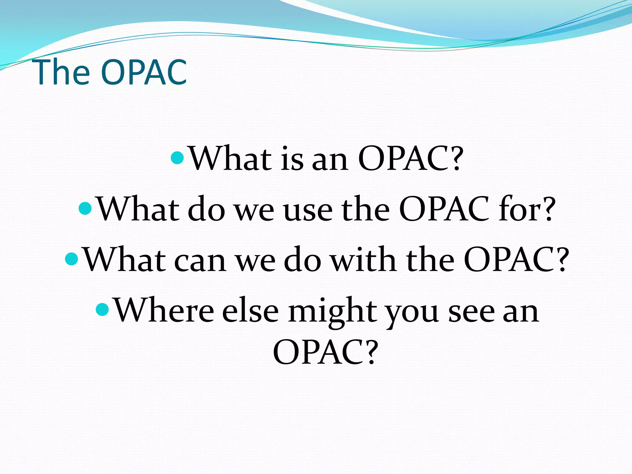 How To Use The Opac