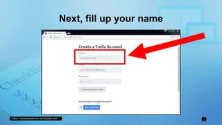 https://remarkablechris.wordpress.com 1
2
Next, fill up your name
 