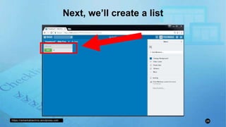 https://remarkablechris.wordpress.com 29
Next, we’ll create a list
 