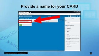 https://remarkablechris.wordpress.com 37
Provide a name for your CARD
 