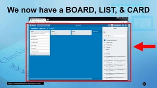 https://remarkablechris.wordpress.com 40
We now have a BOARD, LIST, & CARD
 