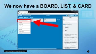 https://remarkablechris.wordpress.com 43
We now have a BOARD, LIST, & CARD
 