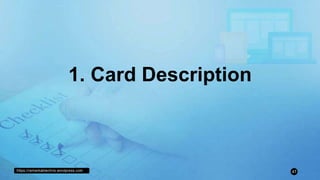 https://remarkablechris.wordpress.com 47
1. Card Description
 