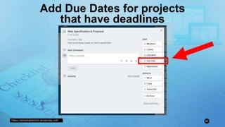 https://remarkablechris.wordpress.com 60
Add Due Dates for projects
that have deadlines
 