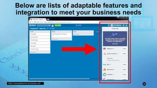 https://remarkablechris.wordpress.com 88
Below are lists of adaptable features and
integration to meet your business needs
 