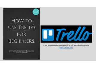 Trello images were downloaded from the official Trello website.
https://trello.com/
 