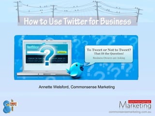 Annette Welsford, Commonsense Marketing 