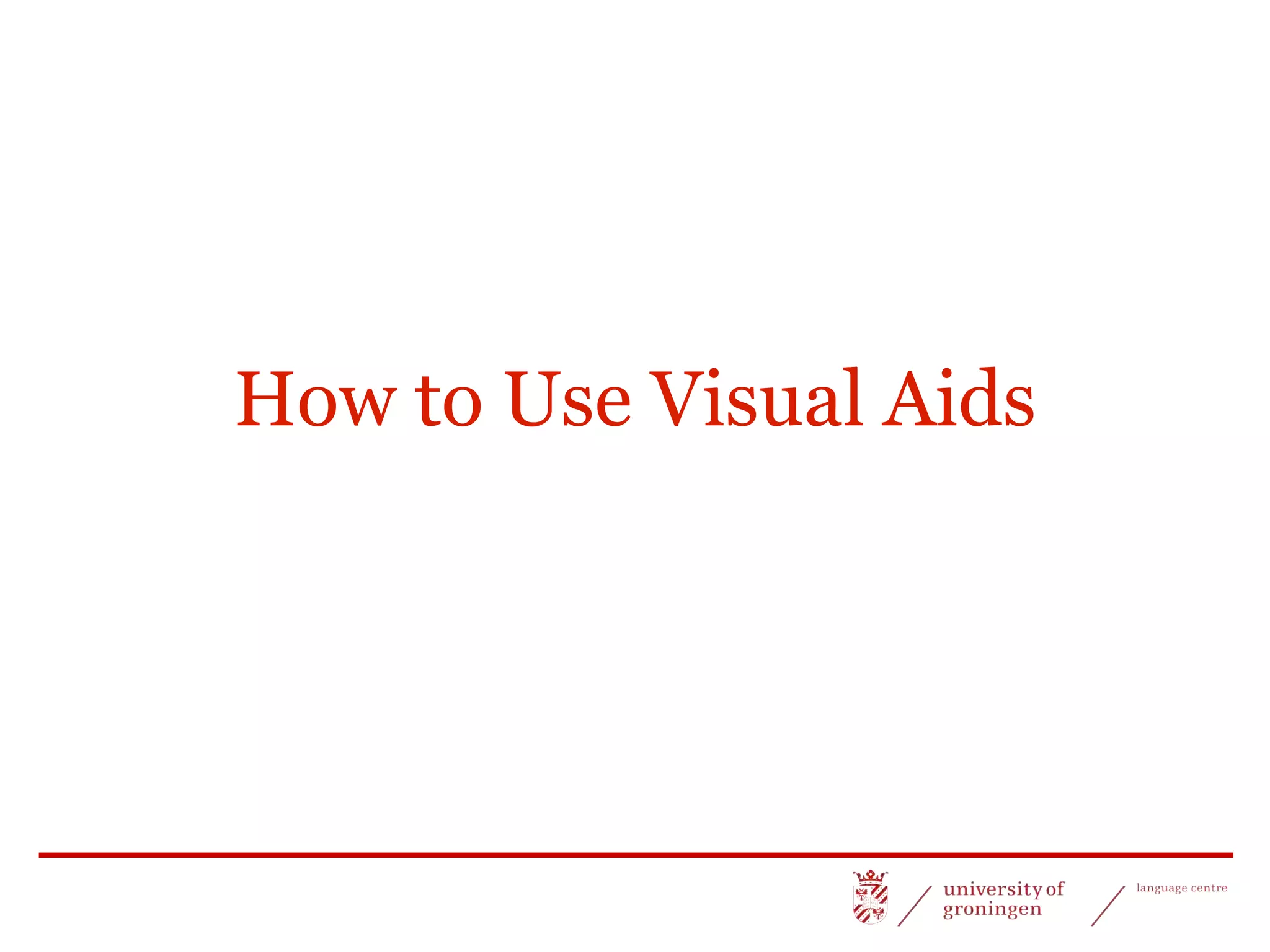 How to Use Visual Aids
 