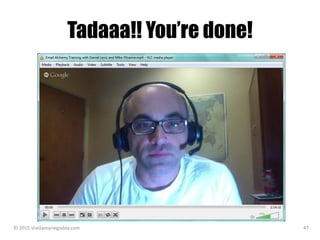 Tadaaa!! You’re done!
© 2015 sheilamariegodoy.com 47
 