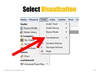 Select Visualization
© 2015 sheilamariegodoy.com 62
 