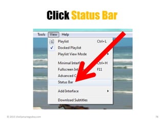 Click Status Bar
© 2015 sheilamariegodoy.com 78
 