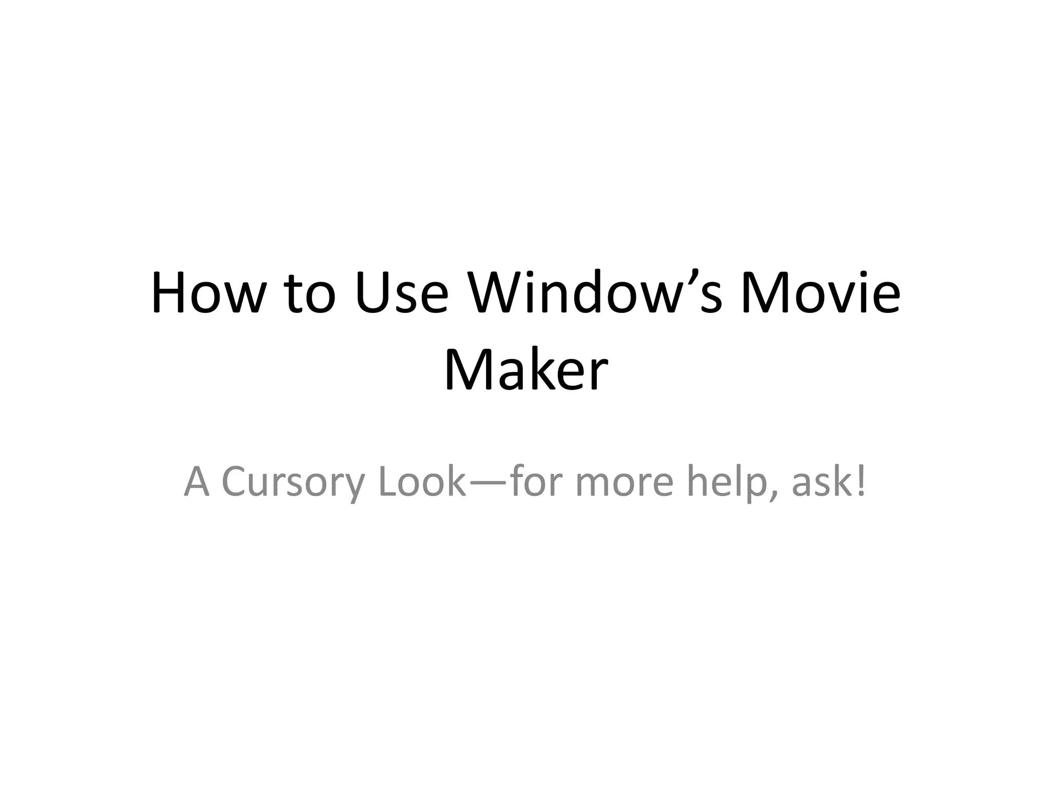 How To Use Windows Movie Maker | PPT