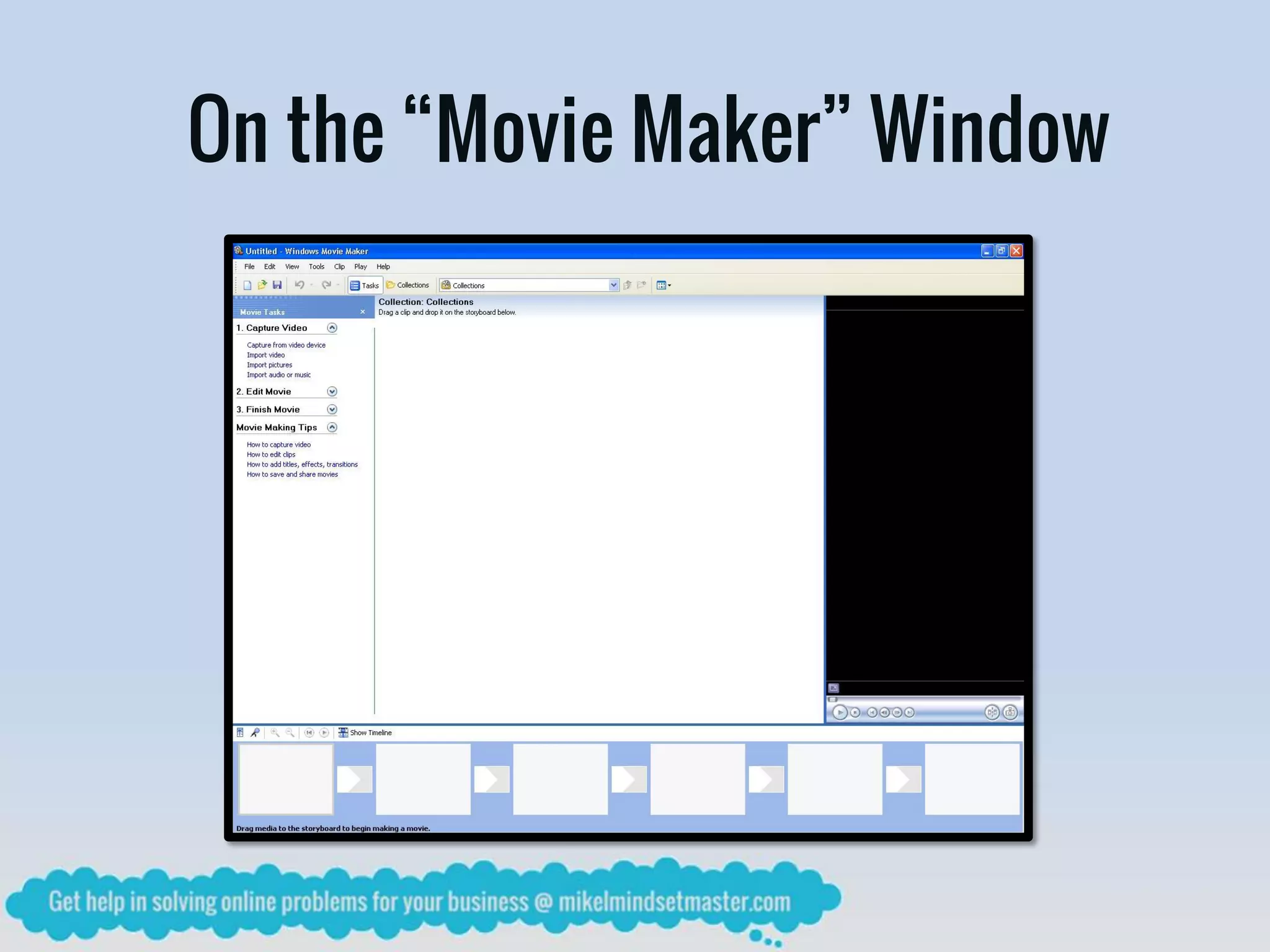 On the “Movie Maker” Window
 