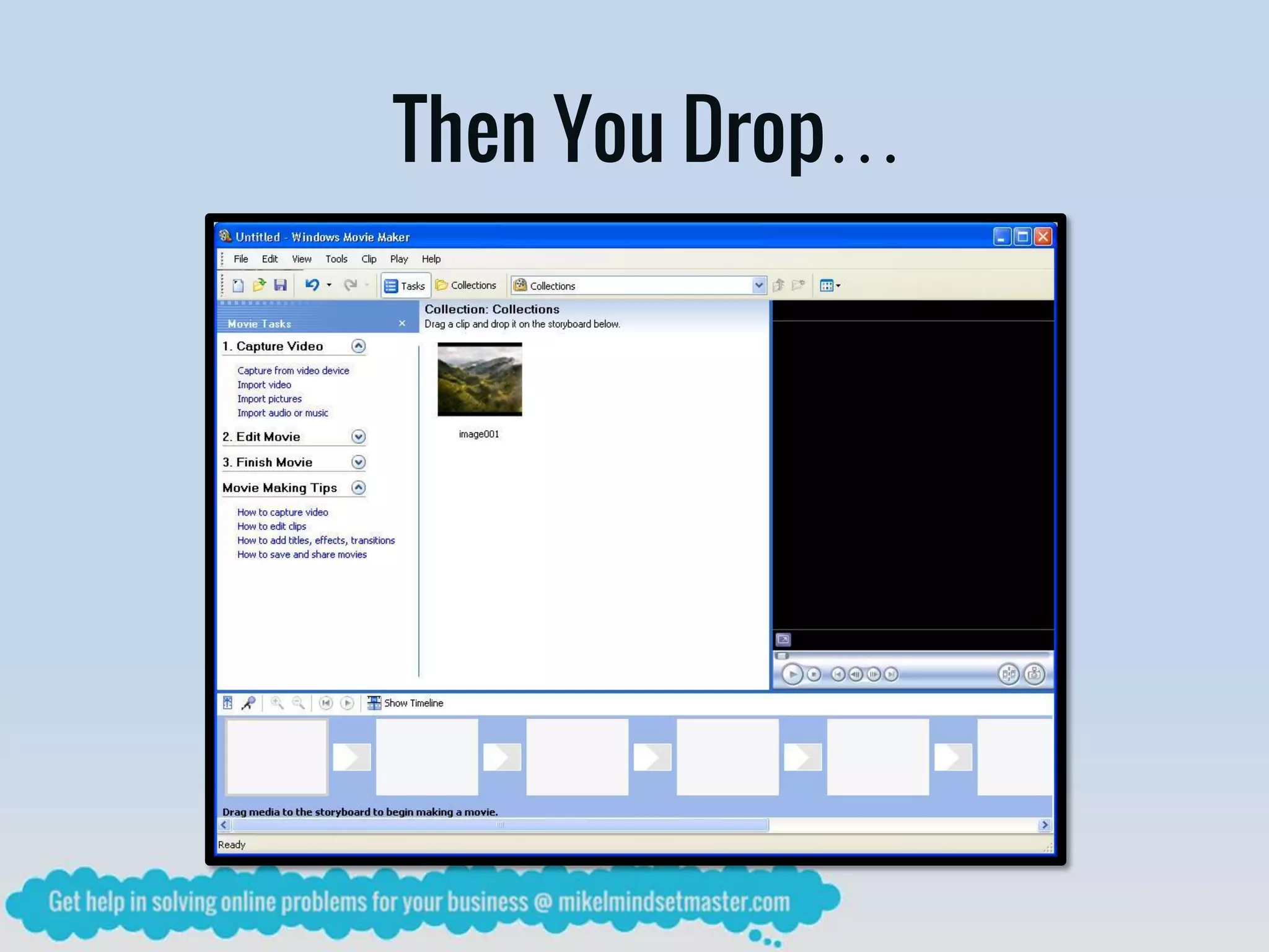 Then You Drop…
 