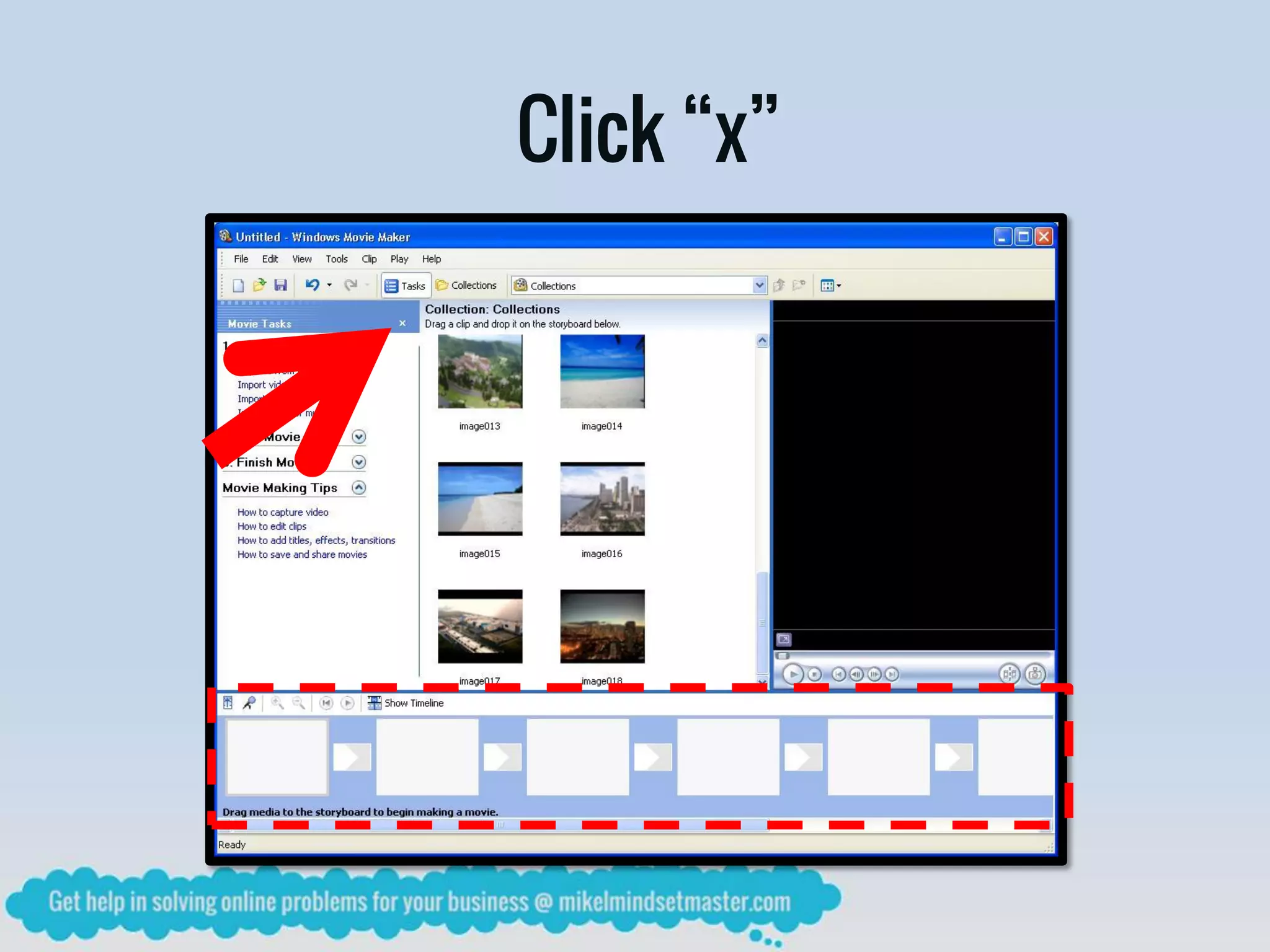 Click “x”
 