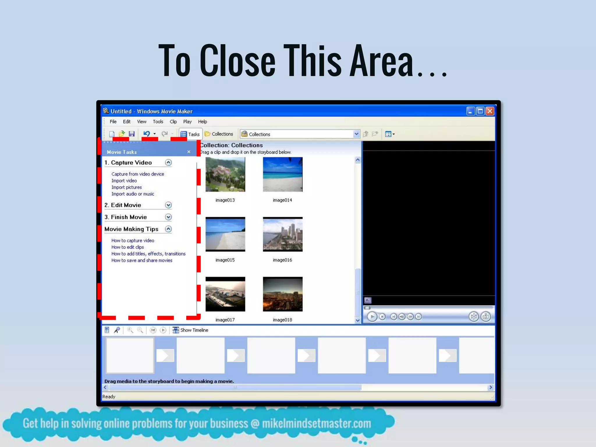 To Close This Area…
 
