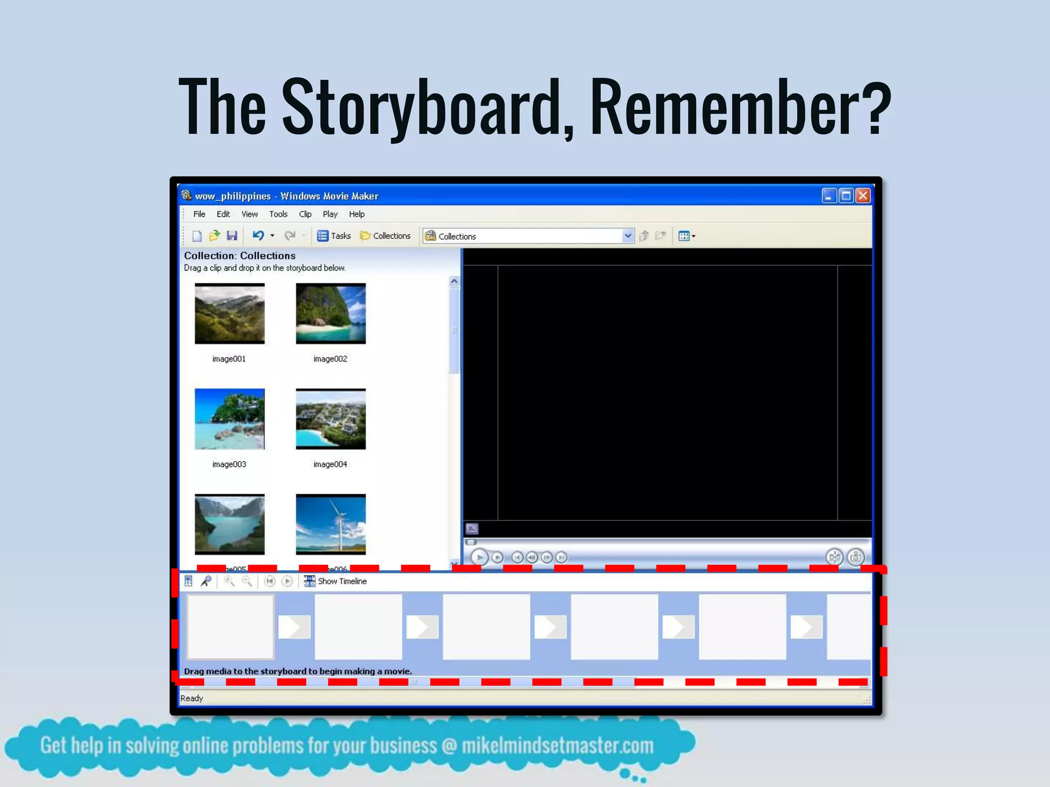 The Storyboard, Remember?
 