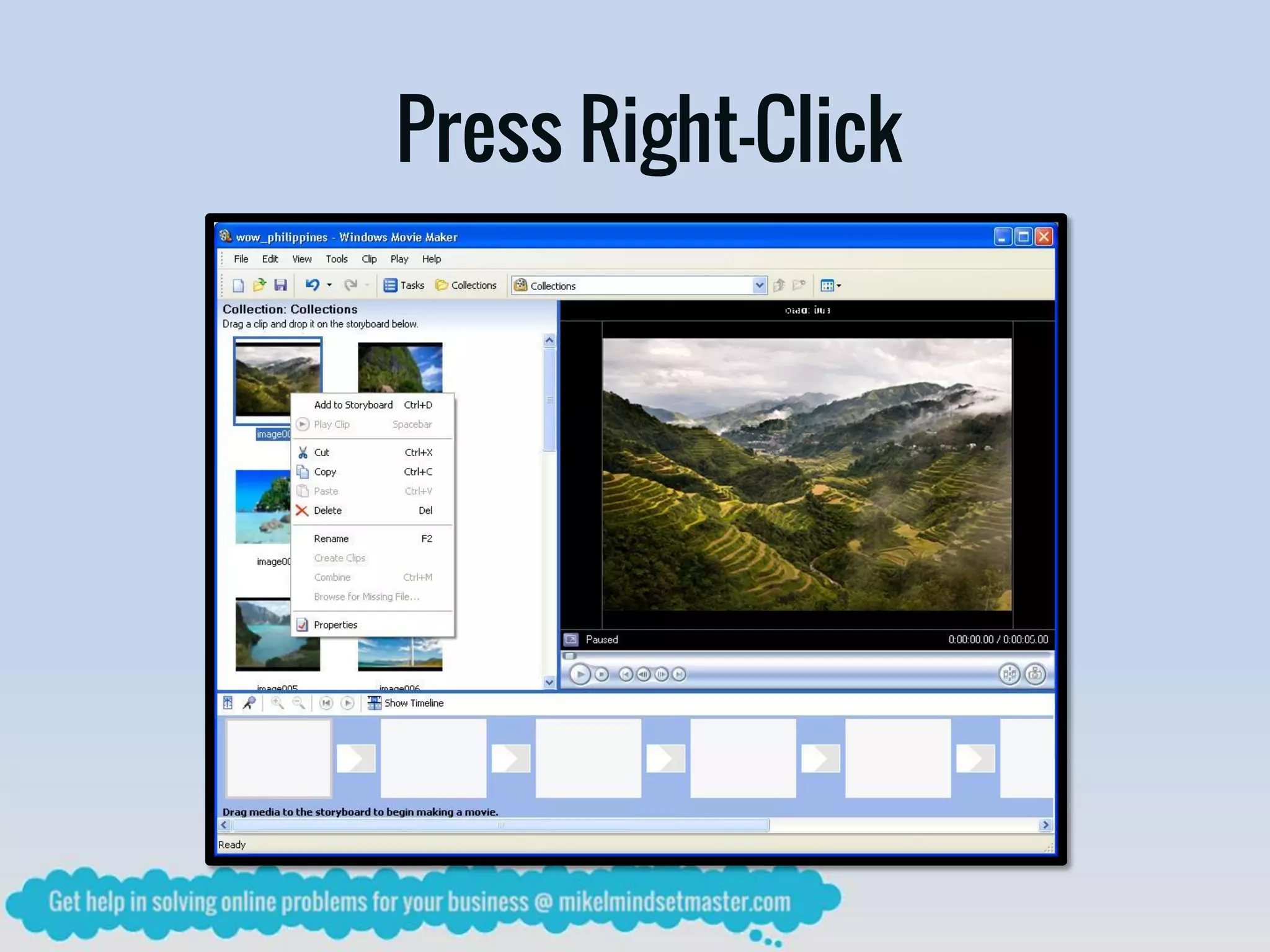 Press Right-Click
 