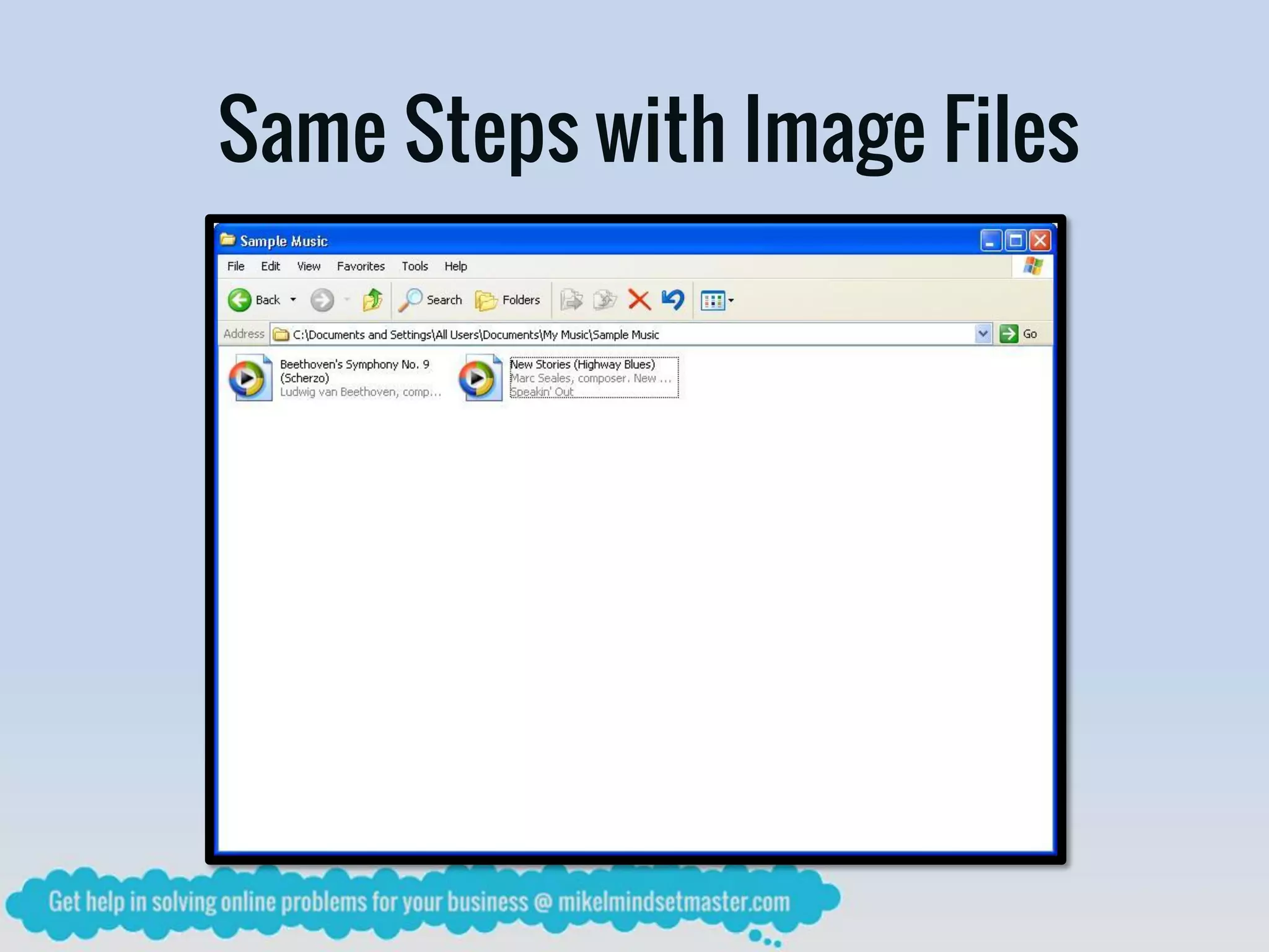 Same Steps with Image Files
 