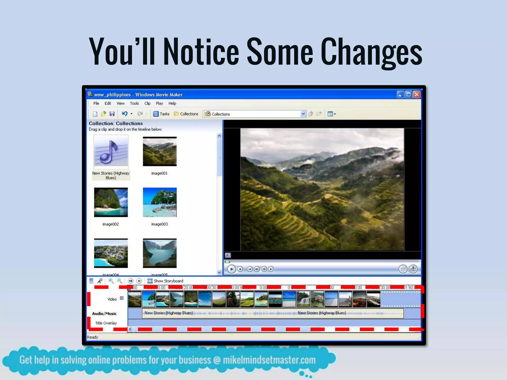 You’ll Notice Some Changes
 