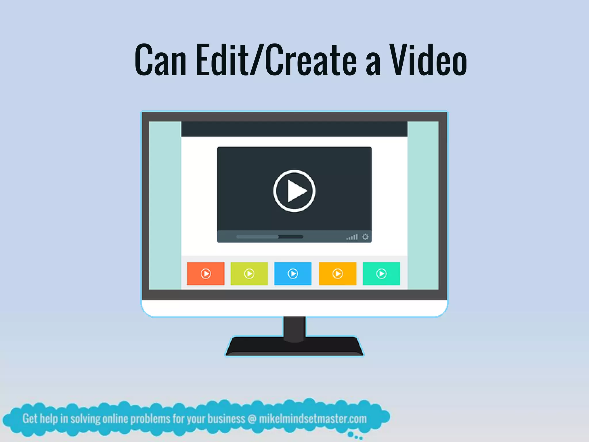 Can Edit/Create a Video
 