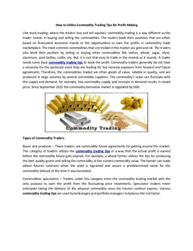 How To Utilize Commodity Trading Tips For Profit Making