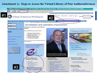 51
#3
#2
#1
Attachment A: Steps to Access the Virtual Library of Past Audioconferences
 