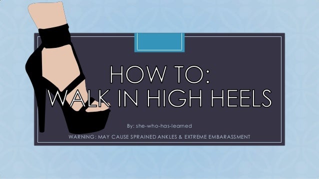 how to walk in high heels how to walk in high heels how to walk in high heels how to walk in high heels