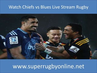 Watch Chiefs vs Blues Live Stream Rugby
www.superrugbyonline.net
 